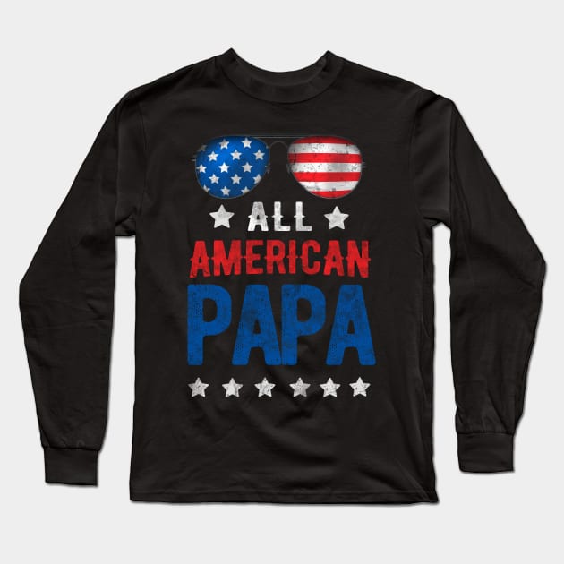 All American Papa 4th of july for men Long Sleeve T-Shirt by Rebrand